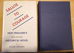 Salute to Courage New England's Most Exciting Historical Novel