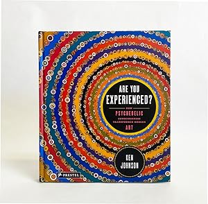 Are You Experienced? How Psychedelic Consciousness Transformed Modern Art