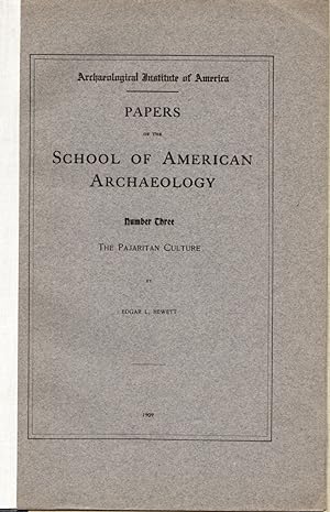 Papers of the School of American Archaeology: Number Three: The Pajaritan Culture