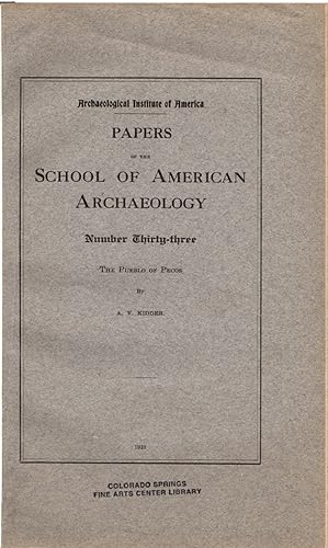 Papers of the School of American Archaeology: Number Thirty-Three: The Pueblo of Pecos