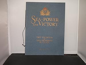 Sea Power and Victory A Photographic Record of the Work of the Fleet