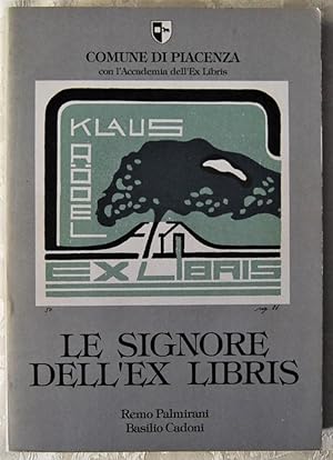 LE SIGNORE DELL'EX LIBRIS. 154 EX LIBRIS RIPRODOTTI.