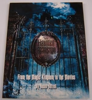 The Haunted Mansion: From The Magic Kingdom To The Movies; Signed