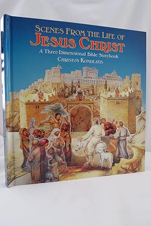 SCENES FROM THE LIFE OF JESUS CHRIST A Three-Dimensional Bible Storybook