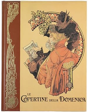 LE COPERTINE DELLA DOMENICA. Vol. 1° (1899-1904).: