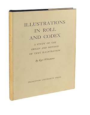 Illustrations in Roll and Codex: A Study of the Origin and Method of Text Illustration