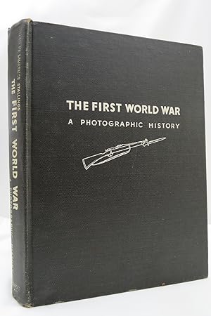 THE FIRST WORLD WAR. A PHOTOGRAPHIC HISTORY. EDITED WITH CAPTIONS AND AN INTRODUCTION BY LAURENCE...