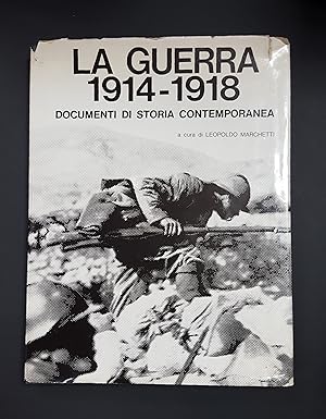 Marchetti Leopoldo (a cura di). La guerra 1914-1918. Pubblital Editrice. 1965