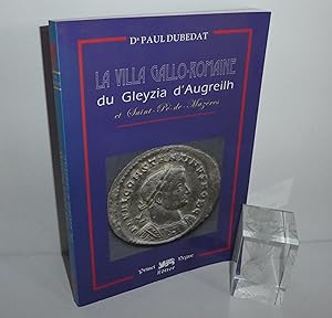 La villa gallo-romaine du Gleyzia d'Augreilh à Saint-Pé-de-Mazères. Princi Negue éditeur. Pau. 2003.