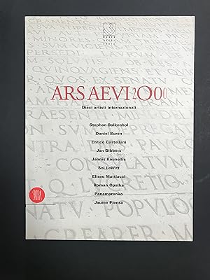 Corà Bruno (a cura di). Ars aevi 2000. Dieci artisti internazionali. Skira. 1996