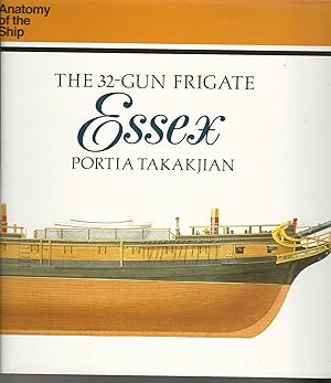 The 32-Gun Frigate Essex (Anatomy of the Ship).