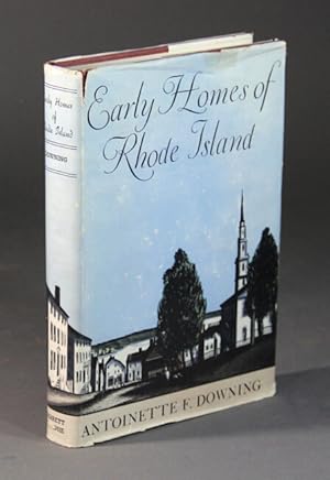 Early homes of Rhode Island . Drawings by Helen Mason Grose. Photographs by Arthur W. LeBoeuf