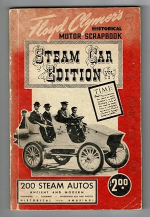 Floyd Clymer's historical motor scrapbook. Steam car edition, vol. 1 [wrapper title]