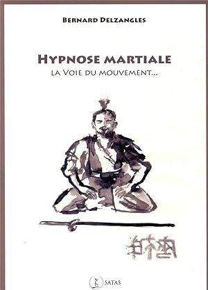 hypnose martiale - la voie du mouvement