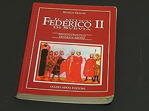 Tragni Bianca. Il mitico Federico II di Svevia. Mario Adda Editore. 1994 - I