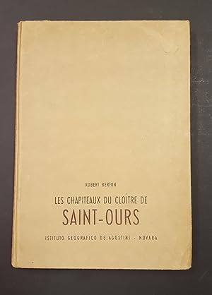 Berton Robert. Les chapiteaux du Cloitre de Saint-Ours. De Agostini. 1954 - I