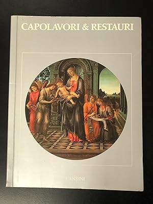 Capolavori & restauri. Cantini Edizioni d'Arte 1986.