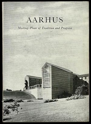 Aarhus: Meeting-Place of Tradition and Progress