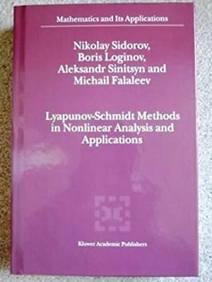 Lyapunov-Schmidt Methods in Nonlinear Analysis and Applications (Mathematics and Its Applications)