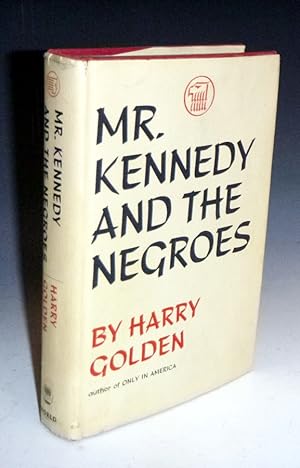 Mr. Kennedy and the Negroes (signed by the author)