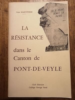 La Résistance dans le canton de Pont de Veyle 1986 - MARTINERIE Jean - Guerre 1939 1945 Maquis Sa...