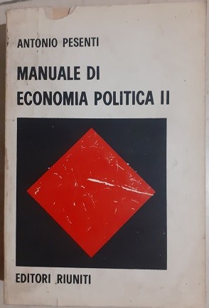 MANUALE DI ECONOMIA POLITICA 2 VOLUMEL'ODIERNO CAPITALISMO MONOPOLISTICO O L'IMPERIALISMO, APPEND...