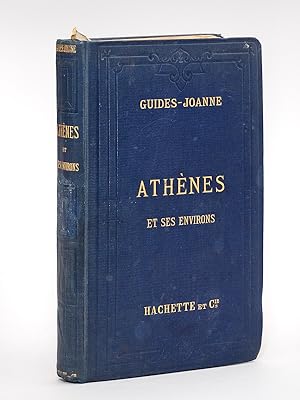 Grèce I : Athènes et ses environs. Renseignements pratiques mis au courant en 1890