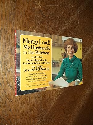 Mercy, Lord!: My Husband's in the Kitchen