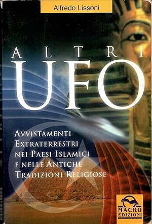 Altri UFO. Avvistamenti extraterrestri nei paesi islamici e nelle antiche tradizioni religiose