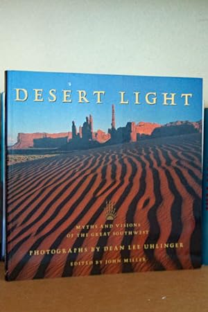 Desert Light: Myths and Visions of the Great Southwest