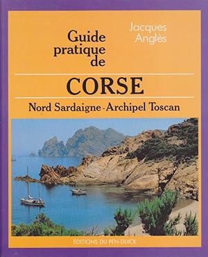 Guide Pratique De Corse, Nord Sardaigne - Archipel Toscan