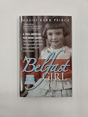 A Belfast Girl: A 1960s American Folk Music Legend Weaves Stories of a Girlhood on "the Singing S...