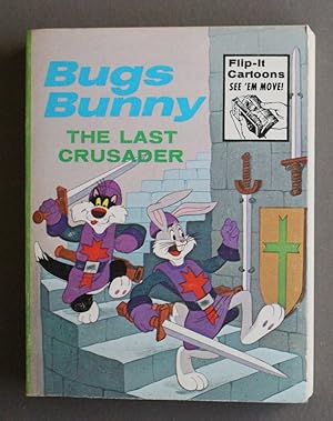 BUGS BUNNY THE LAST CRUSADER [ BIG LITTLE BOOK] (Flip-it Cartoons See em move!) (A Big Little Boo...