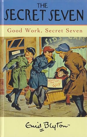 THE SECRET SEVEN: Good Work, Secret Seven