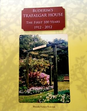 Buderim'S Trafalgar House The First 100 Years: Its Relevance From 1912-2012 And Beyond.