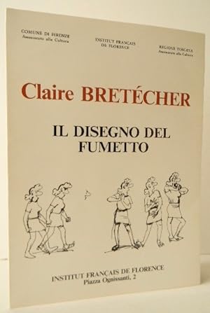 CLAIRE BRETECHER. Il disegno del fumetto.