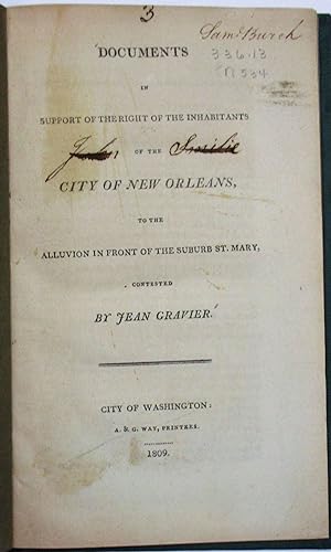 DOCUMENTS IN SUPPORT OF THE RIGHT OF THE INHABITANTS OF THE CITY OF NEW ORLEANS, TO THE ALLUVION ...