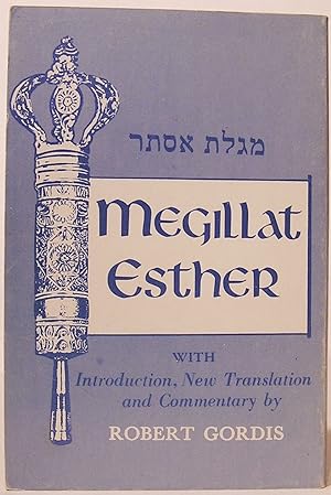 Megillat Esther: The Masoretic Hebrew Text, with Introduction, New Translation and Commentary