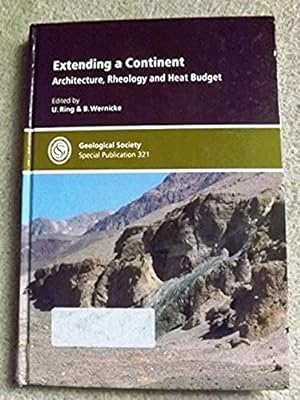 Extending a Continent: Architecture, Rheology and Heat Budget (Geological Society of London Speci...