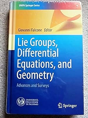 Lie Groups, Differential Equations, and Geometry: Advances and Surveys (UNIPA Springer Series)