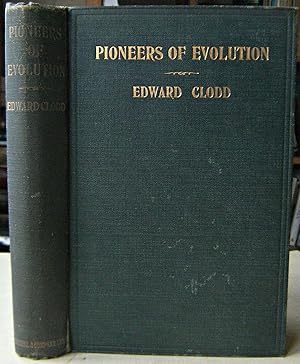 Pioneers of Evolution - From Thales to Huxley : with an intermediate chapter on the causes of arr...