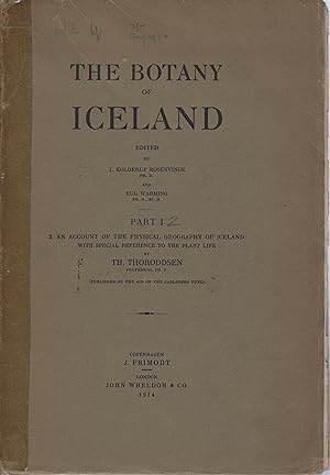 The Botany of Iceland. Part 1 (2): An Account of the Physical Geography of Iceland with Special R...