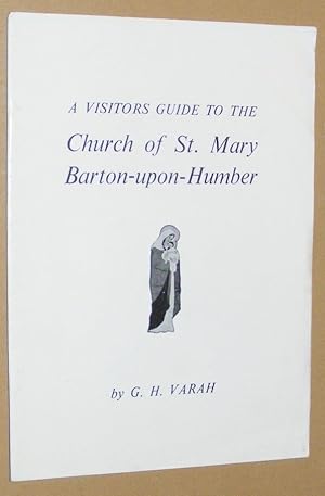 A Visitors Guide to the Church of St Mary, Barton-upon-Humber