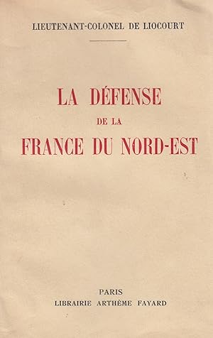 La défense de la France du Nord-est