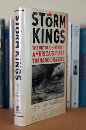 Storm Kings: The Untold History of America's First Tornado Chasers ***AUTHOR SIGNED***