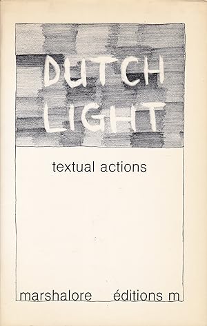 Dutch Light: Textual Actions
