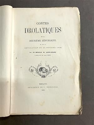 Contes drolatiques de la Deuxième République et de la Révolution de février 1848. Par un médaillé...