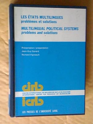 Les États multilingues: problèmes et solutions - Multilingual Political Systems: problems and sol...