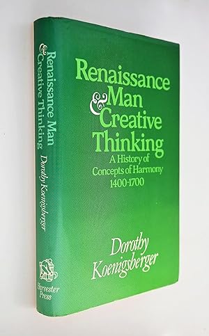 Renaissance man and creative thinking : a history of concepts of harmony, 1400-1700