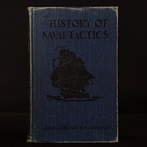 A History of Naval Tactics From 1530 to 1930 The Evolution of Tactical Maxims.